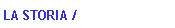 Casella di testo: La storia /